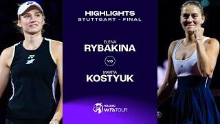 Elena Rybakina vs. Marta Kostyuk  2024 Stuttgart Final  WTA Match Highlights