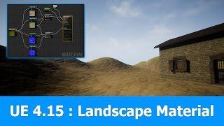 Unreal Engine 4 UE4.15 Landscape Material Tutorial for Beginners