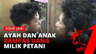 Kekompakan yang Tak Patut Ditiru Ayah Anak Merampok Petani  Sidik Jari tvOne