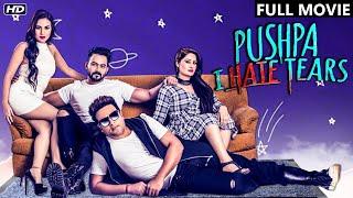 Pushpa I Hate Tears Full Movie  Krushna Abhishek Anusmriti Sarkar  Bollywood Comedy Movies