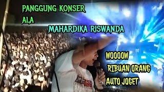 KONSER ALA MAHARDHIKA RISWANDA Ribuan orang auto bergoyang