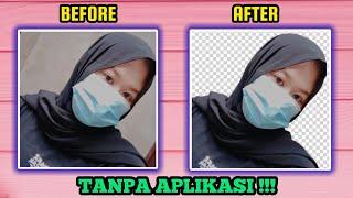 Cuma 5 Detik Cara Hapus BackgroundLatar Belakang Foto Kalian Tanpa Aplikasi