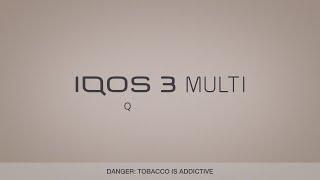 HOW TO USE YOUR  IQOS 3 MULTI