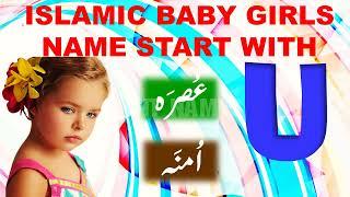 Baby Girl Names with Letter U  U Letter Names for Baby Girls  U Se Naam  Muslim Names with U