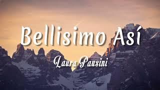 Laura Pausini - Bellisimo Así  Letra + vietsub 