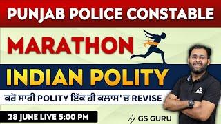 Punjab Police Constable Exam 2024  Polity Marathon Class  Complete Indian Polity  By Ankush Sir