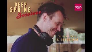 Deep Spring Sessions #78 - DJ Bridgeman