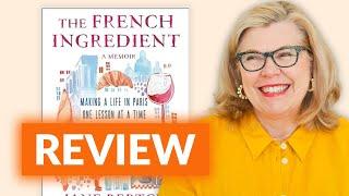 Book Review “The French Ingredient” By Author Jane Bertch