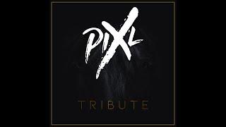 PixL - Tribute