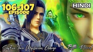 Battle through the heavens Season 5 Episode 106-107 Novel Explained In Hindi  Btth S5 Ep 106