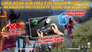 CARA AGAR AIM FREE FIRE MUDAH HEADSHOT SEPERTI PRO PLAYER   Penyebab Aim Menembak FF Susah Headshot