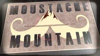 Moustache Mountain Entrance Video