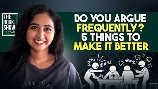 Arguing frequently? Use these 5 tips to make it effective  The Book Show ft RJ Ananthi #selfhelp