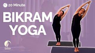 20 Minute Bikram Yoga Class.