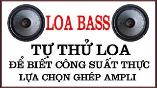 Xác định công suất thực của loa như thế nào ???? MẠCH CÔNG SUẤT HI-END 0983.088.458