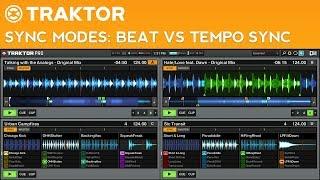 Traktor Pro 2 Sync Modes Tutorial Beat Sync vs Tempo Sync