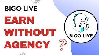 How to Make Money on Bigo Live Without Agency  Earn Money in Bigo Live Without Agency - 2024