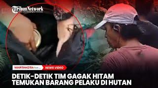 Detik-Detik Tim Gagak Hitam Temukan Barang Pelaku di Dalam Hutan Ini Isinya