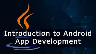 Introduction to Android App Development