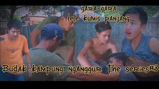 Budak kampung nganggur#the series part3Gara-Gara lele kumis panjang