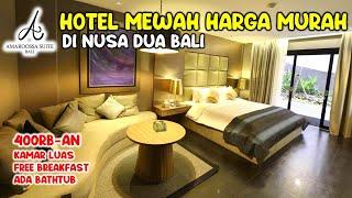 Amaroossa Suite Bali  Hotel Murah Bintang 4 Di Nusa Dua  Kamar Luas Free Breakfast Ada Bathtub