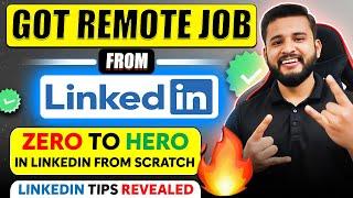 GOT REMOTE JOB FROM LINKEDIN IN RECESSION  ZERO TO HERO IN LINKEDIN FROM SCRATCH LINKEDIN TRICKS