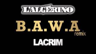 LAlgérino - Bawa feat. Lacrim Audio