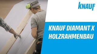 Knauf Diamant X im Holzrahmenbau