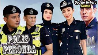 Sinopsis Drama Polis Peronda Full Episode