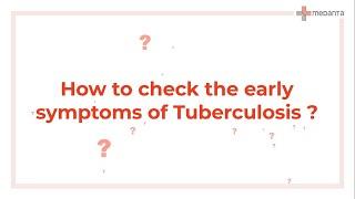 How to check early symptoms of Tuberculosis?  Medanta