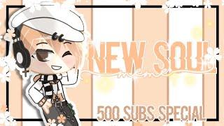 New Soul Meme  500+ Subs Special Ft. GB  READ DESCRIPTION