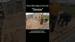 House Takes Shape in One Day Tatemae