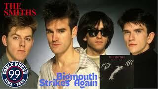  THE SMITHS Steven Morrissey - Bigmouth Strikes Again 1986 Uploaded from Radio Double 99