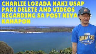Charlie Lozada nakiusap paki delete ang mga videos regarding sa post niya kahapon #Yvettesvlog #HK