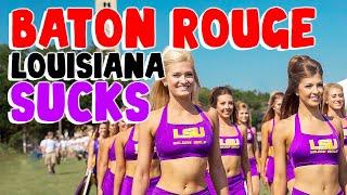 TOP 10 Reasons why BATON ROUGE LOUISIANA is the WORST city in the US