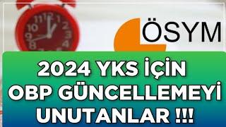 2024 YKS İçin OBP GÜNCELLEMEYİ UNUTANLAR ‼️