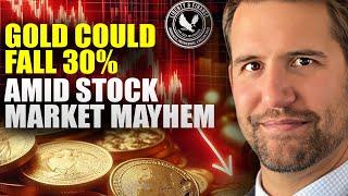 Amid Stock Market Panic Gold Could Fall 30%  Chris Vermeulen