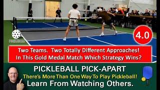 Pickleball Which Style Of Play Wins Out In This 4.0 Gold Medal Match? Learn By Watching Others