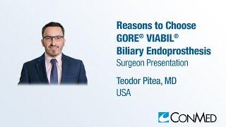 Dr. Teodor Pitea - PRESENTATION 2023 Reasons to Choose GORE® VIABIL® Biliary Endoprosthesis