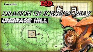 Dragon of Icespire Peak Walkthrough Guide -  Umbrage Hill Quest DND Stories