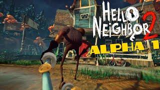 Hello Neighbor 2  - Full Alpha 1 Gameplay No Commentary