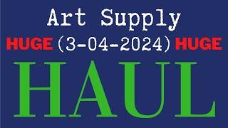 Art Supply Haul 3-4-2024