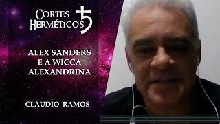 Alex Sanders e a Wicca Alexandrina - Claudio Ramos