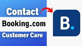 How To Contact Booking.com Customer Care  Contact Customer Support Representative In Booking.com