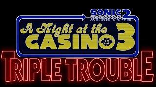 A Night at the Casino 3 Triple Trouble