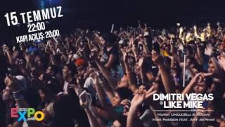 Dimitri Vegas & Like Mike Expo2016Antalyada