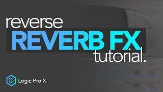 Reverse Reverb FX Tutorial  Logic Pro X