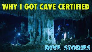 Why I Got Cave Certified  DIVE STORIES