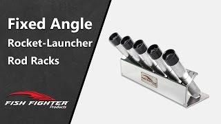 Fixed Angle Rocket-Launcher Rod Racks  Fish Fighter™ Products