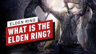 What Is The Elden Ring? - Story Explained